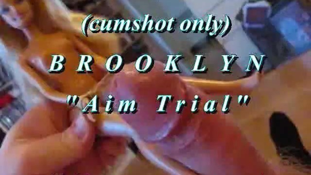 BBB Preview: BROOKLYN "aim Trial" (cumshot Only)