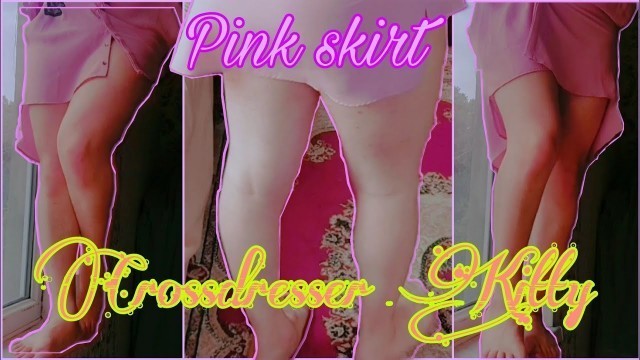 Pink Skirt Crossdresser Kitty Solo Sexy Performance Cute Sissy Big Booty Mini Dress Hot Horny Ladyboy Femboy Gay Boy
